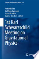 1st Karl Schwarzschild Meeting on Gravitational Physics