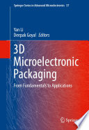 3D Microelectronic Packaging From Fundamentals to Applications