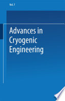 Advances in Cryogenic Engineering Proceedings of the 1961 Cryogenic Engineering Conference University of Michigan Ann Arbor, Michigan August 15–17, 1961