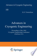 Advances in Cryogenic Engineering Proceedings of the 1964 Cryogenic Engineering Conference (Sections A-L) /