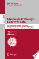 Advances in Cryptology – ASIACRYPT 2016 22nd International Conference on the Theory and Application of Cryptology and Information Security, Hanoi, Vietnam, December 4-8, 2016, Proceedings, Part II