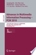 Advances in Multimedia Information Processing -- PCM 2010, Part I 11th Pacific Rim Conference on Multimedia, Shanghai, China, September 21-24, 2010, Proceedings