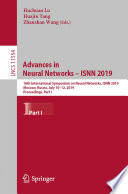 Advances in Neural Networks – ISNN 2019 16th International Symposium on Neural Networks, ISNN 2019, Moscow, Russia, July 10–12, 2019, Proceedings, Part I