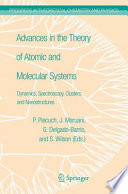 Advances in the Theory of Atomic and Molecular Systems Dynamics, Spectroscopy, Clusters, and Nanostructures