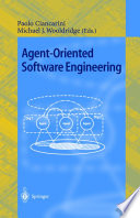Agent-Oriented Software Engineering First International Workshop, AOSE 2000 Limerick, Ireland, June 10, 2000 Revised Papers