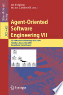 Agent-Oriented Software Engineering VII 7th International Workshop, AOSE 2006, Hakodate, Japan, May 8, 2006, Revised and Invited Papers