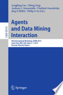 Agents and Data Mining Interaction 9th International Workshop, ADMI 2013, Saint Paul, MN, USA, May 6-7, 2013, Revised Selected Papers