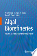 Algal Biorefineries Volume 2: Products and Refinery Design