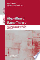 Algorithmic Game Theory 10th International Symposium, SAGT 2017, L’Aquila, Italy, September 12–14, 2017, Proceedings