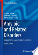 Amyloid and Related Disorders Surgical Pathology and Clinical Correlations