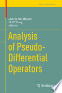 Analysis of Pseudo-Differential Operators