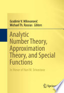 Analytic Number Theory, Approximation Theory, and Special Functions In Honor of Hari M. Srivastava