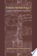 Andean Archaeology I Variations in Sociopolitical Organization