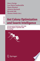 Ant Colony Optimization and Swarm Intelligence 5th International Workshop, ANTS 2006, Brussels, Belgium, September 4-7, 2006, Proceedings