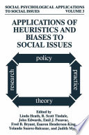 Applications of Heuristics and Biases to Social Issues