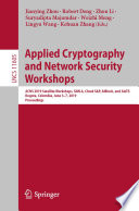 Applied Cryptography and Network Security Workshops ACNS 2019 Satellite Workshops, SiMLA, Cloud S&P, AIBlock, and AIoTS, Bogota, Colombia, June 5–7, 2019, Proceedings