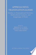 Approaching Transnationalisms Studies on Transnational Societies, Multicultural Contacts, and Imaginings of Home