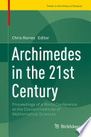 Archimedes in the 21st Century Proceedings of a World Conference at the Courant Institute of Mathematical Sciences