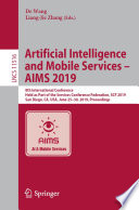 Artificial Intelligence and Mobile Services – AIMS 2019 8th International Conference, Held as Part of the Services Conference Federation, SCF 2019, San Diego, CA, USA, June 25–30, 2019, Proceedings