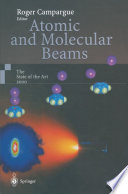 Atomic and Molecular Beams The State of the Art 2000