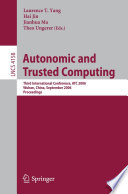 Autonomic and Trusted Computing Third International Conference, ATC 2006, Wuhan, China, September 3-6, 2006