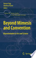Beyond Mimesis and Convention Representation in Art and Science