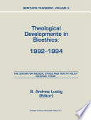 Bioethics Yearbook Theological Developments in Bioethics: 1992–1994