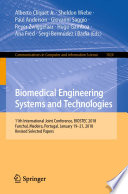Biomedical Engineering Systems and Technologies 11th International Joint Conference, BIOSTEC 2018, Funchal, Madeira, Portugal, January 19–21, 2018, Revised Selected Papers