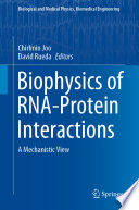 Biophysics of RNA-Protein Interactions A Mechanistic View