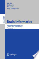 Brain Informatics International Conference, BI 2011, Lanzhou, China, September 7-9, 2011. Proceedings