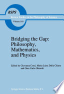 Bridging the Gap: Philosophy, Mathematics, and Physics Lectures on the Foundations of Science