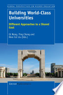 Building World-Class Universities Different Approaches to a Shared Goal