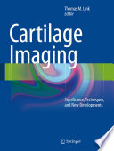 Cartilage Imaging Significance, Techniques, and New Developments