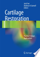Cartilage Restoration Practical Clinical Applications