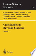 Case Studies in Bayesian Statistics Volume V