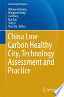 China Low-Carbon Healthy City, Technology Assessment and Practice