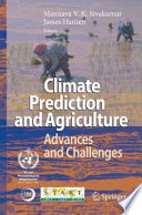 Climate Prediction and Agriculture Advances and Challenges