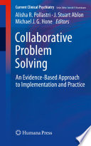 Collaborative Problem Solving An Evidence-Based Approach to Implementation and Practice