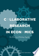 Collaborative Research in Economics The Wisdom of Working Together