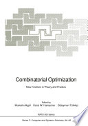 Combinatorial Optimization New Frontiers in Theory and Practice