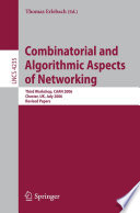 Combinatorial and Algorithmic Aspects of Networking Third Workshop, CAAN 2006, Chester, UK, July 2, 2006, Revised Papers