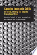 Complex Inorganic Solids Structural, Stability, and Magnetic Properties of Alloys