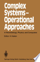 Complex Systems — Operational Approaches in Neurobiology, Physics, and Computers Proceedings of the International Symposium on Synergetics at Schloß Elmau, Bavaria, May 6–11, 1985