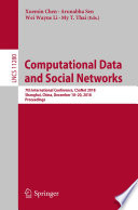 Computational Data and Social Networks 7th International Conference, CSoNet 2018, Shanghai, China, December 18–20, 2018, Proceedings