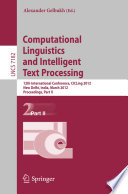 Computational Linguistics and Intelligent Text Processing 13th International Conference, CICLing 2012, New Delhi, India, March 11-17, 2012, Proceedings, Part II