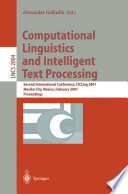 Computational Linguistics and Intelligent Text Processing Second International Conference, CICLing 2001, Mexico-City, Mexico, February 18-24, 2001. Proceedings