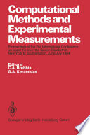 Computational Methods and Experimental Measurements Proceedings of the 2nd International Conference, on board the liner, the Queen Elizabeth 2, New York to Southampton, June/July 1984