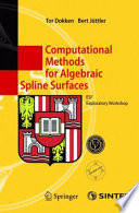 Computational Methods for Algebraic Spline Surfaces ESF Exploratory Workshop