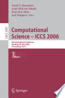 Computational Science - ICCS 2006 6th International Conference, Reading, UK, May 28-31, 2006, Proceedings, Part I
