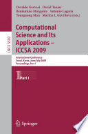 Computational Science and Its Applications –- ICCSA 2009 International Conference, Seoul, Korea, June 29--July 2, 2009, Proceedings, Part I